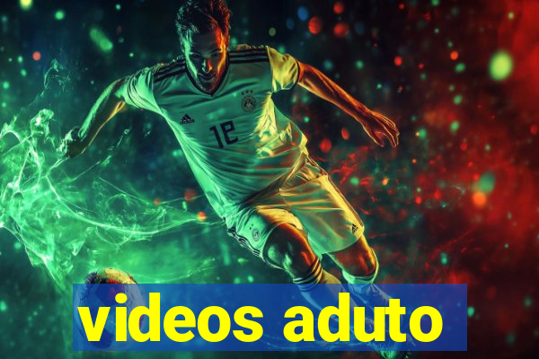 videos aduto